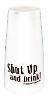 Boston Shaker 0,85l - "Shut Up and Drink!" - vyprodano